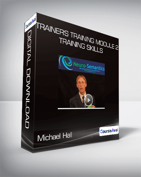 Michael Hall - Trainer's Training Module 2 - Training Skills