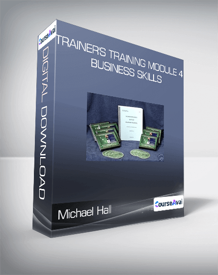 Michael Hall - Trainer's Training Module 4 - Business Skills