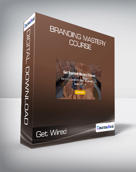 Get Wired - Branding Mastery Course