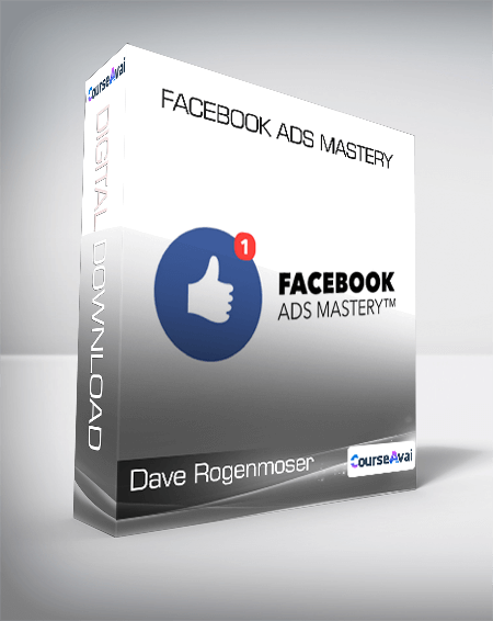 Dave Rogenmoser - Facebook Ads Mastery