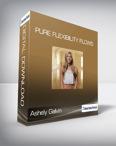 Ashely Galvin - Pure Flexibility Flows