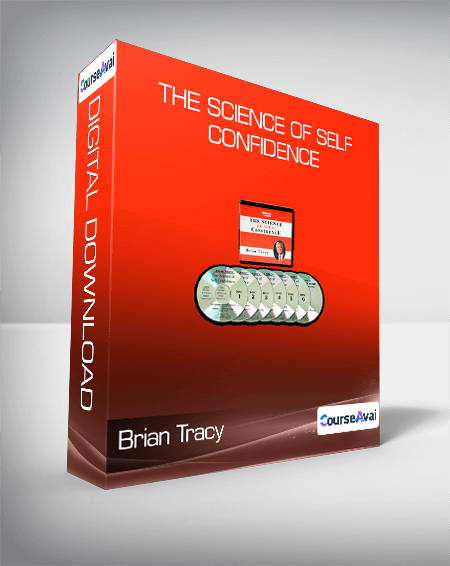 Brian Tracy - The Science of Self-Confidence