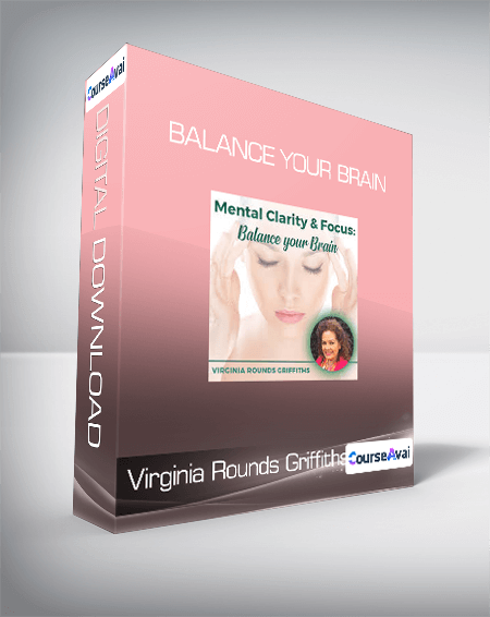 Virginia Rounds Griffiths - Balance your Brain