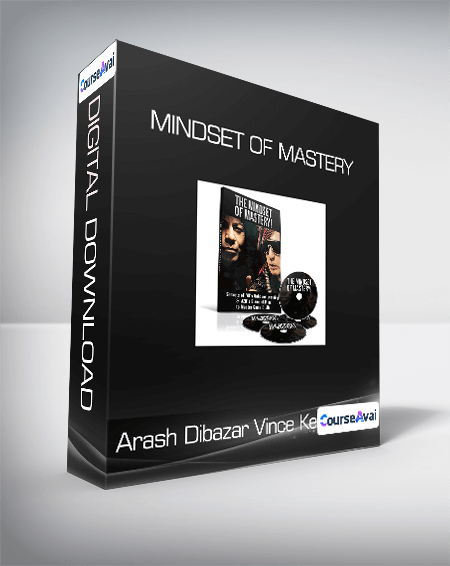 Arash Dibazar and Vince Kelvin - Mindset of Mastery