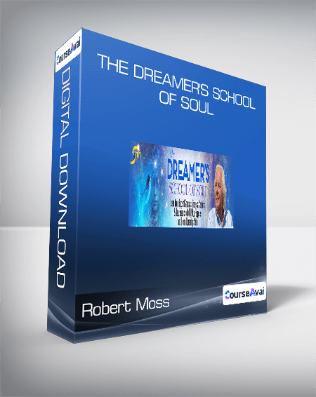 Robert Moss - The Dreamer's School of Soul
