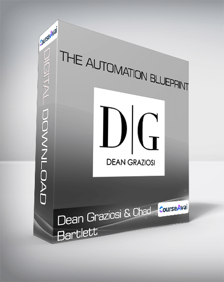 Dean Graziosi & Chad Bartlett - The Automation Blueprint