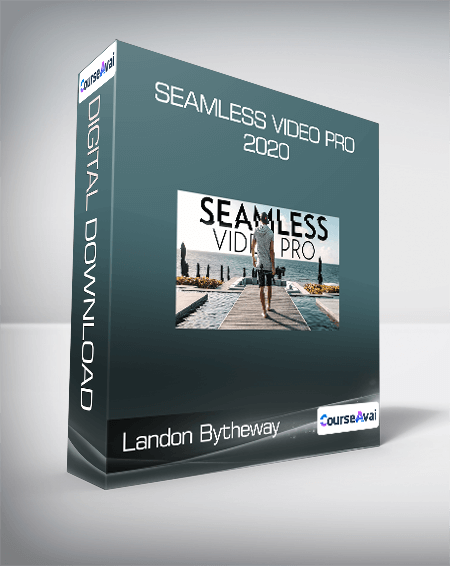Landon Bytheway - Seamless Video Pro 2020