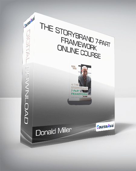 Donald Miller - The StoryBrand 7-Part Framework Online Course