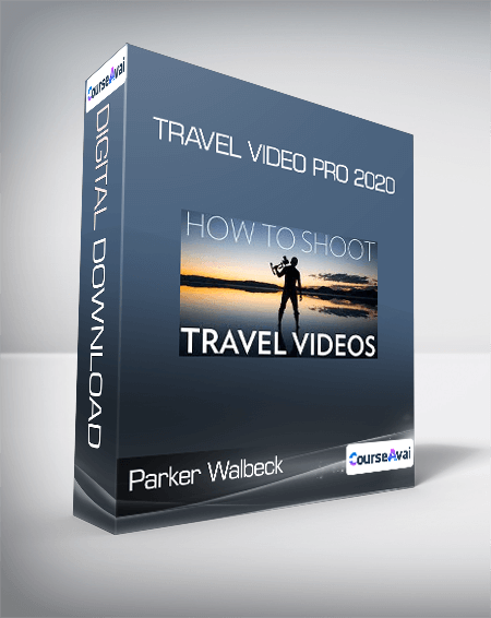 Parker Walbeck - Travel Video Pro 2020