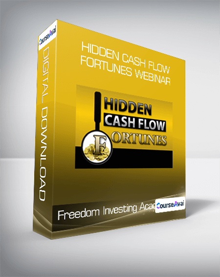 Freedom Investing Academy - Hidden Cash Flow Fortunes Webinar