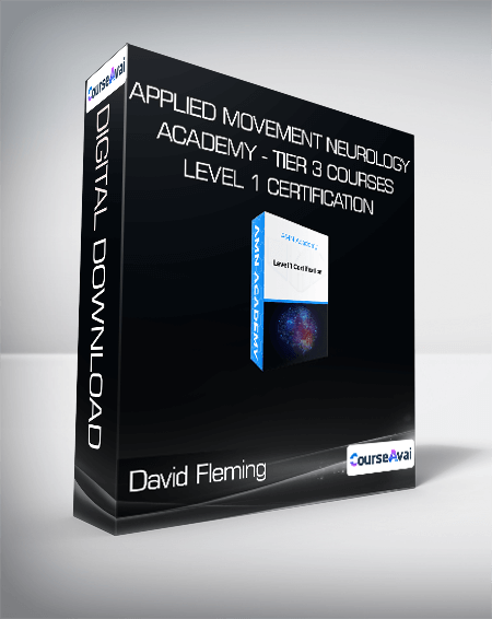 David Fleming - Applied Movement Neurology Academy - Tier 3 Courses - Level 1 Certification - Posture Coordination Cerebellum