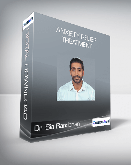 Dr. Sia Bandarian - Anxiety Relief Treatment