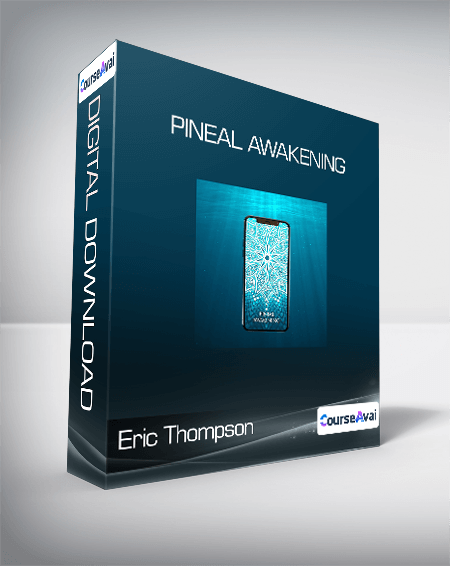 Eric Thompson - Pineal Awakening