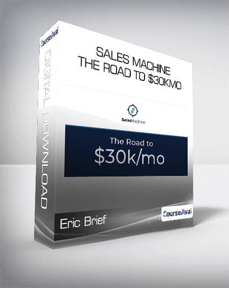 Eric Brief - Sales Machine (The Road to $30kMo)