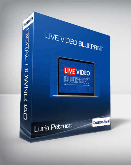 Luria Petrucci - LIVE Video Blueprint