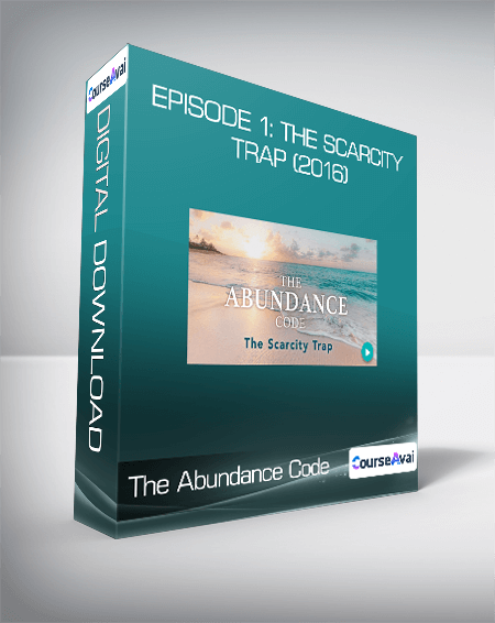 The Abundance Code - Episode 1: The Scarcity Trap (2016)