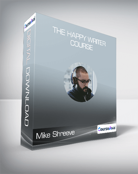 Mike Shreeve - The Happy Writer Course