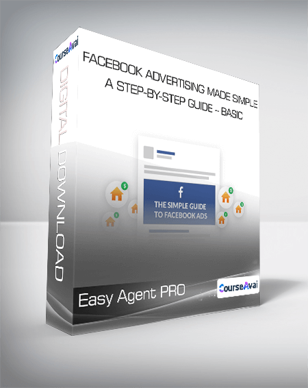 Easy Agent PRO - Facebook Advertising Made Simple: A Step-by-Step Guide - BASIC
