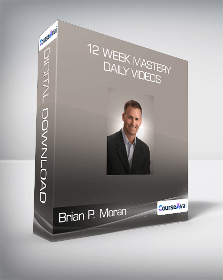Brian P. Moran - 12 Week Mastery Daily Videos