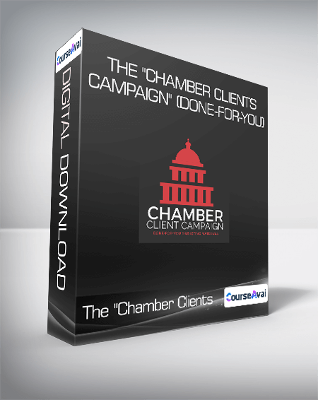 The "Chamber Clients Campaign" (Done-For-You)