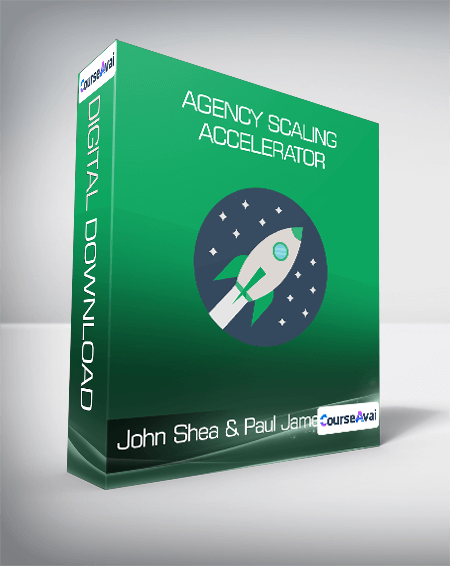 John Shea & Paul James - Agency Scaling Accelerator