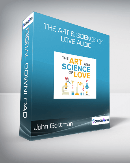John Gottman -  The Art & Science of Love Audio