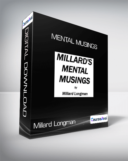 Millard Longman - Mental Musings
