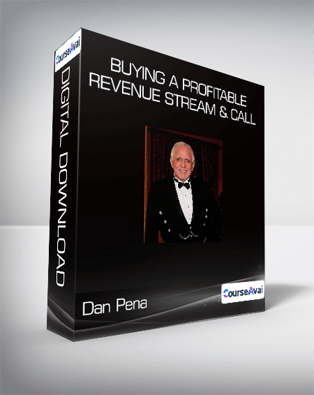 Dan Pena - Buying A Profitable Revenue Stream & Call