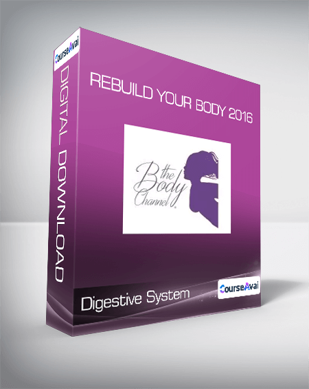 Rebuild Your Body 2016 - Digestive System