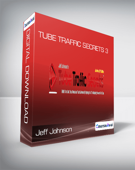 Jeff Johnson - Tube Traffic Secrets 3