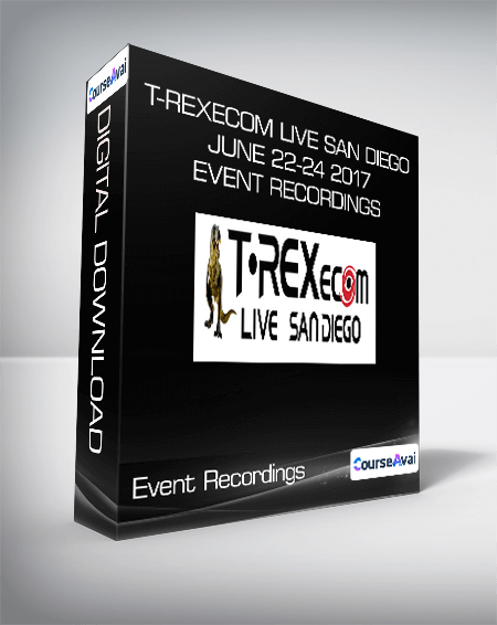 T-REXecom LIVE San Diego June 22-24 2017 - Event Recordings