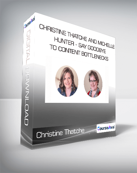 Christine Thatche and Michelle Hunter - Say Goodbye to Content Bottlenecks