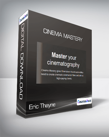 Eric Thayne - Cinema Mastery
