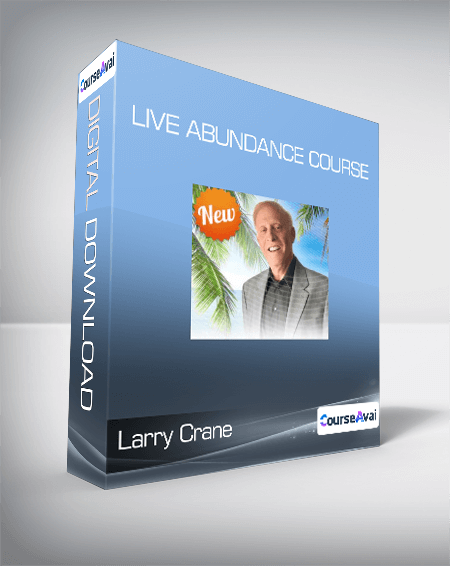 Larry Crane - Live Abundance Course