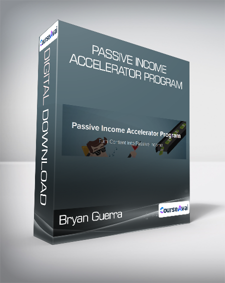 Bryan Guerra - Passive Income Accelerator Program