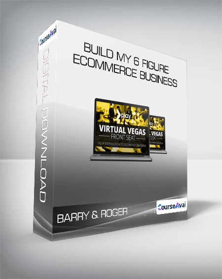 Barry & Roger - Build My 6 Figure Ecommerce Business
