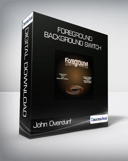 John Overdurf - Foreground/Background Switch