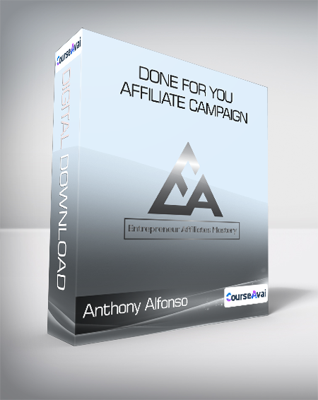 Anthony Alfonso - Done For You Affiliate Campaign