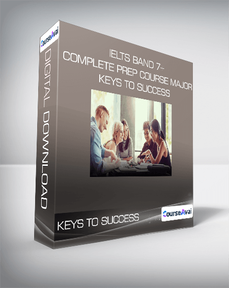 IELTS Band 7+ Complete Prep Course Major Keys to Success