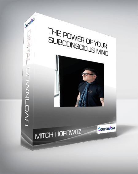 Mitch Horowitz - The Power of Your Subconscious Mind