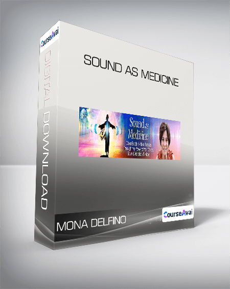 Mona Delfino - Sound as Medicine