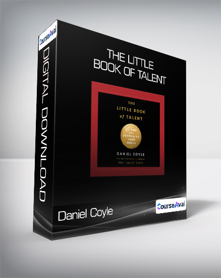 Daniel Coyle - The Little Book of Talent