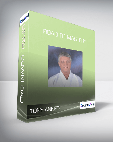 Tony Annesi - Road to Mastery
