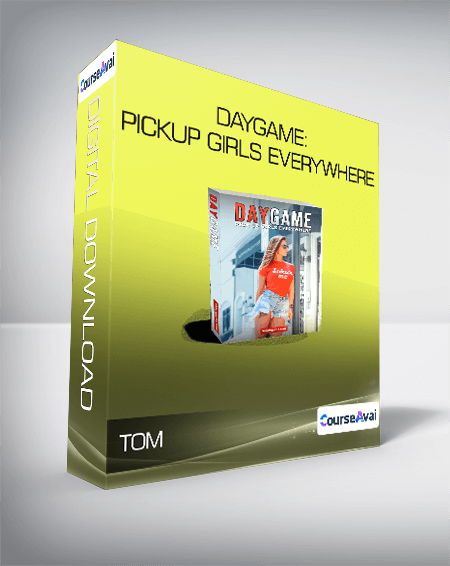 Tom - Daygame: Pickup Girls Everywhere