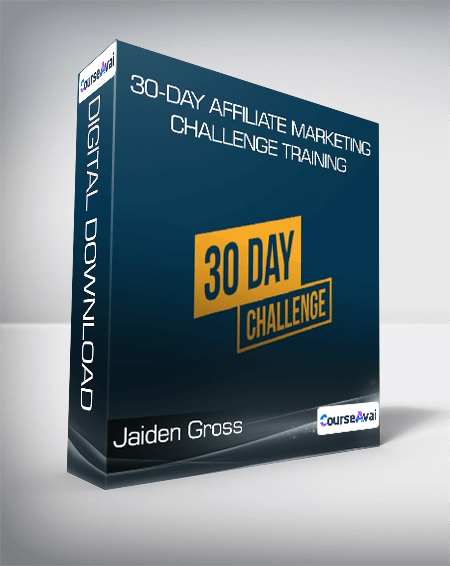 Jaiden Gross - 30-Day Affiliate Marketing Challenge Training