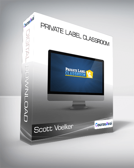 Scott Voelker - Private Label Classroom