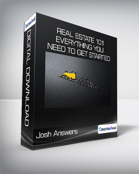 Josh Answers - Real Estate 101 - EVERYTHING You Need To Get STARTED