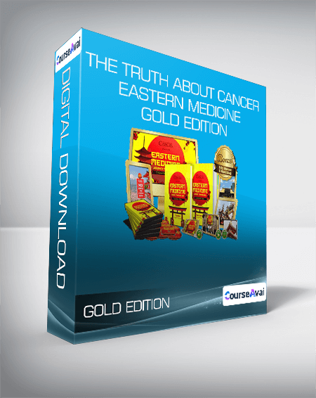 The Truth About Cancer Eastern Medicine - Gold Edition