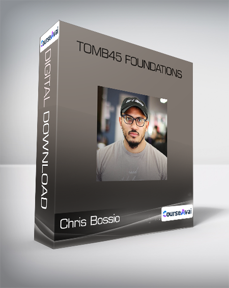 Chris Bossio - Tomb45 Foundations 2020