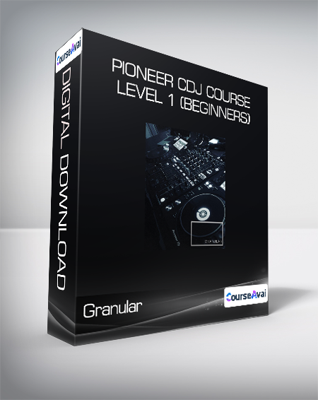 Granular - Pioneer CDJ Course Level 1 (Beginners)